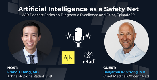AJR Podcast: Artificial Intelligence as a Radiology Safety Net
