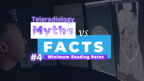 Teleradiology Myth: Every Radiology Practice Has a Minimum Reading Rate